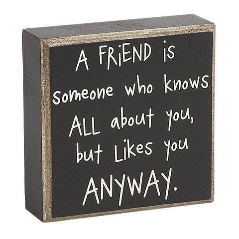 A Friend is Someone Box Sign - Treehouse Gift & Home