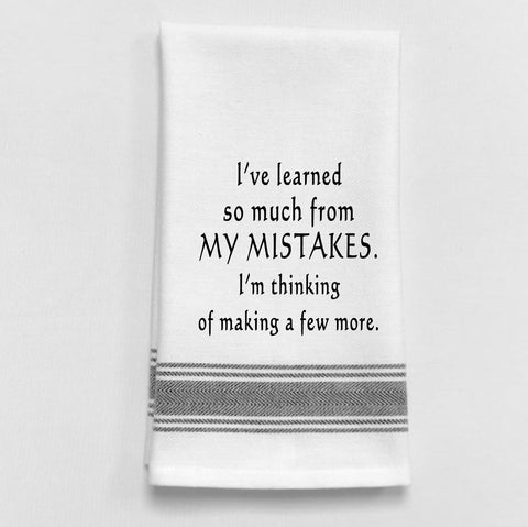 Towel: I've learned so much from my mistakes... - Treehouse Gift & Home