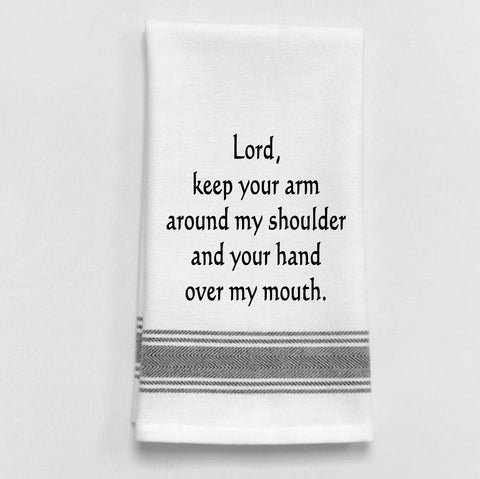 Towel: Lord, Keep your arm around my shoulder... - Treehouse Gift & Home