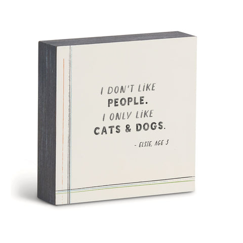 I Only Like Cats & Dogs Wall Art 6" DEMDACO