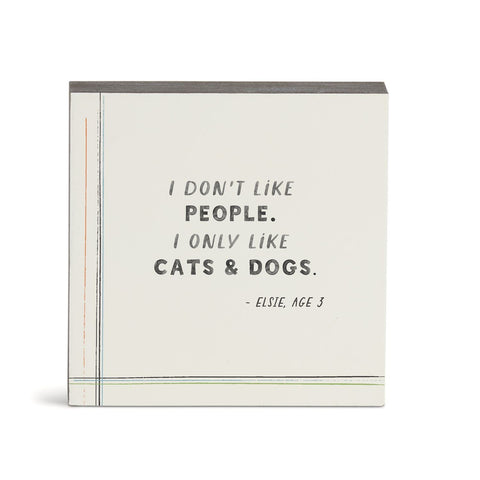 I Only Like Cats & Dogs Wall Art 6" DEMDACO
