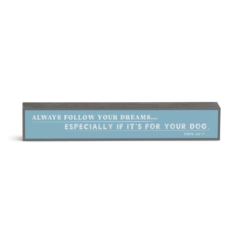 Follow Your Dreams for Dog Wall Art DEMDACO